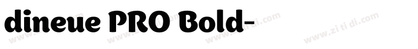 dineue PRO Bold字体转换